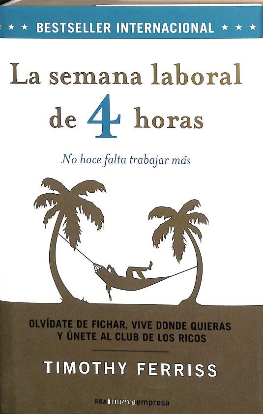 LA SEMANA LABORAL DE 4 HORAS | FERRISS, TIMOTHY