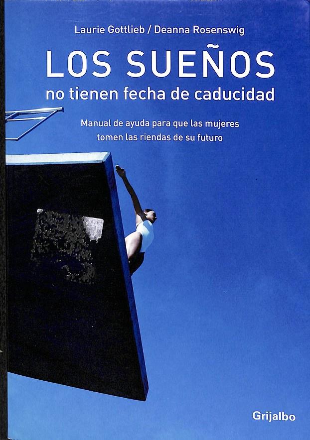 LOS SUEÑOS NO TIENEN FECHA DE CADUCIDAD | 9788425340000 | LAURIE GOTTLIEB
