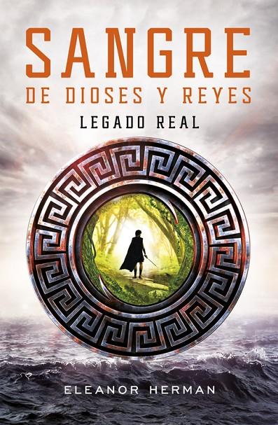 LEGADO REAL (SANGRE DE DIOSES Y REYES 1) | HERMAN, ELEANOR