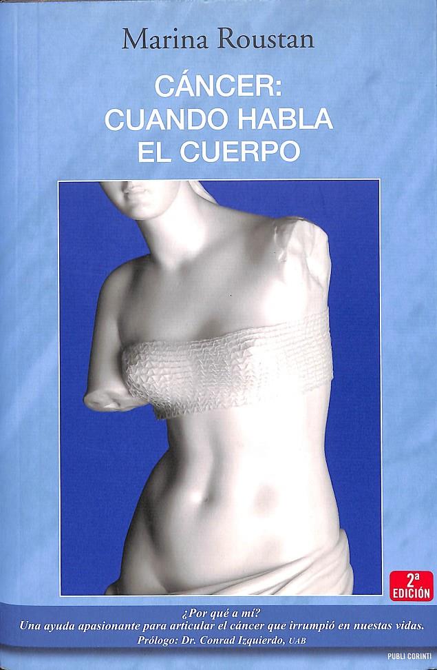 CÁNCER: CUANDO HABLA EL CUERPO | 9788496038493 | ROUSTAN, MARINA