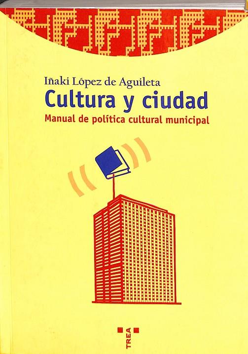 CULTURA Y CIUDAD | LÓPEZ DE AGUILETA, IÑAKI