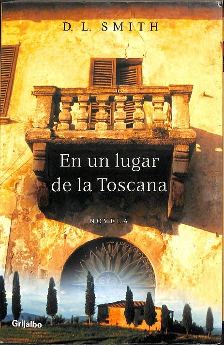 EN UN LUGAR DE LA TOSCANA | 9788425337925 | SMITH, D. L.