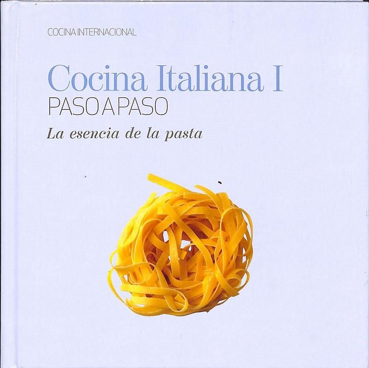 COCINA ITALIANA I  1 PASO A PASO  LA ESENCIA DE LA PASTA | 0