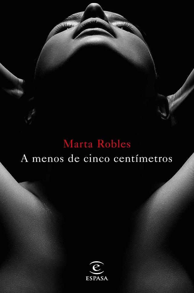 A MENOS DE CINCO CENTÍMETROS | ROBLES, MARTA