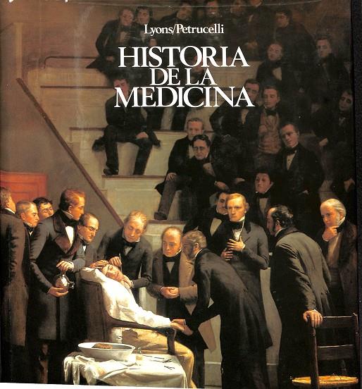 HISTORIA DE LA MEDICINA | ALBERT S. LYONS / R.JOSEPH PETRUCELLI