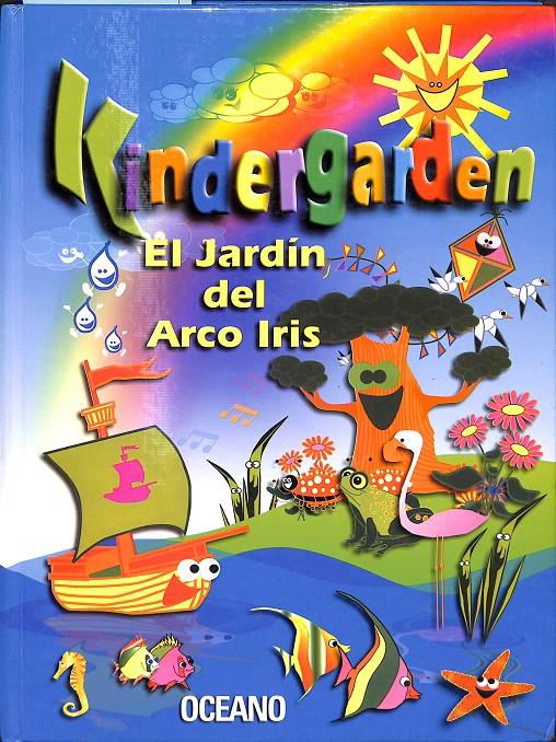 KINDERGARDEN EL JARDÍN DEL ARCO IRIS VOL 1
