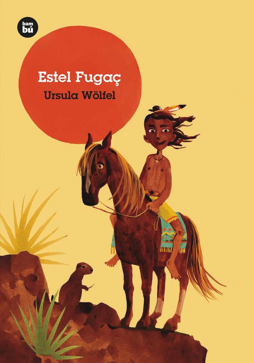 ESTEL FUGAÇ (CATALÁN) | 9788483437551 | WÖLFEL, URSULA