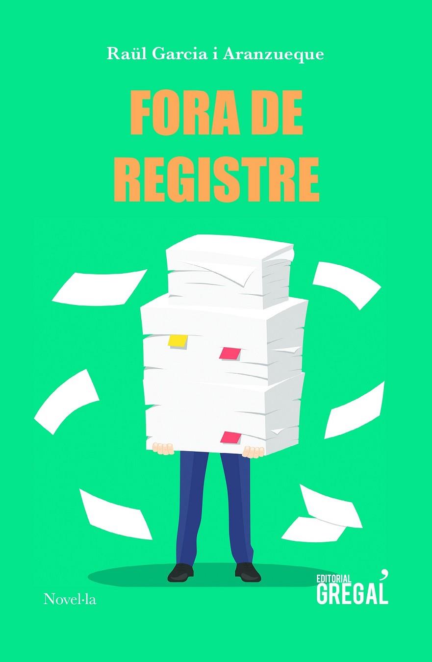 FORA DE REGISTRE (CATALÁN) | 9788417082482 | GARCIA I ARANZUEQUE, RAÜL