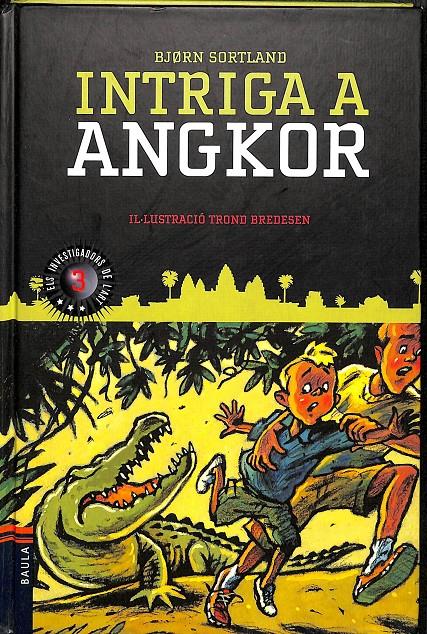 ELS INVESTIGADOR DE L'ART - INTRIGA A ANGKOR Nº 3 (CATALÁN) | BJORN SORTLAND