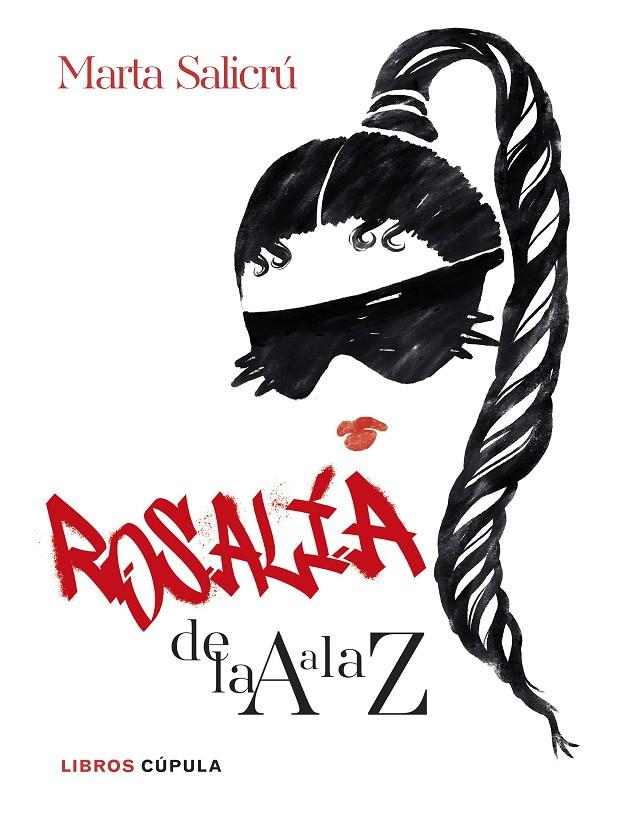 ROSALÍA DE LA A A LA Z | SALICRÚ, MARTA