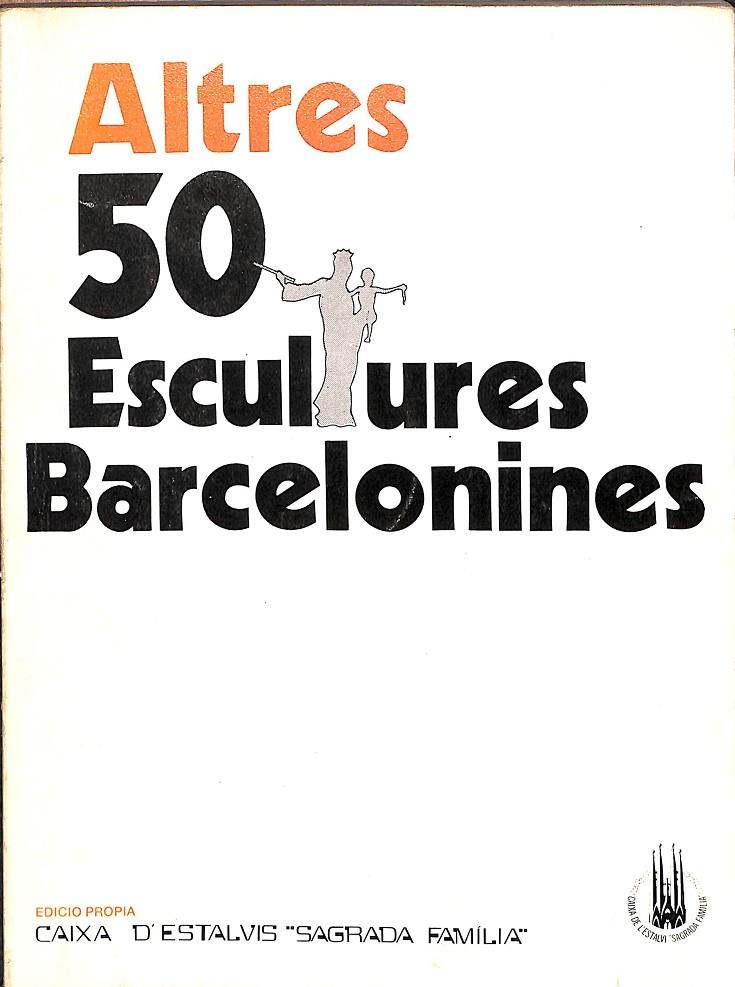 ALTRES 50 ESCULTURES BARCELONINES (CATALÁN) | PERE CATALÀ I ROCA