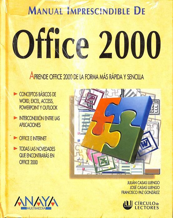 MANUAL IMPRESCINDIBLE DE OFFICE 2000 | 9788422685340 | JULIÁN CASAS LUENGO, JOSÉ CASAS LUENGO, FRANCISCO PAZ GONZÁLEZ