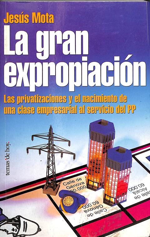 LA GRAN EXPROPIACIÓN | JESÚS MOTA