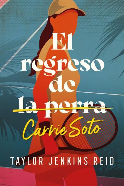 EL REGRESO DE CARRIE SOTO | JENKINS REID, TAYLOR