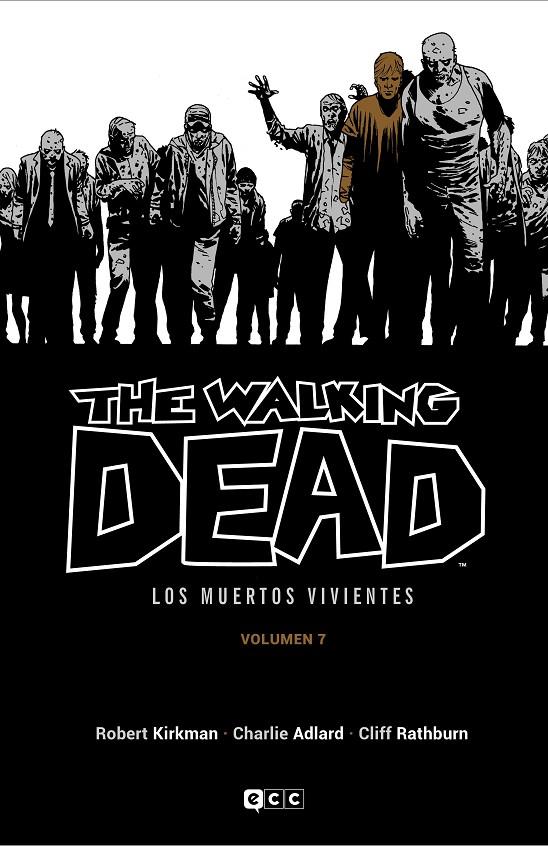 THE WALKING DEAD LOS MUERTOS VIVIENTES VOL. 07 DE 16 | KIRKMAN, ROBERT