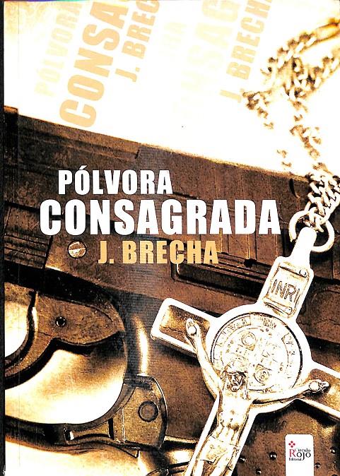 PÓLVORA CONSAGRADA | 9788490501733 | MÁS VICENTE, JORDI