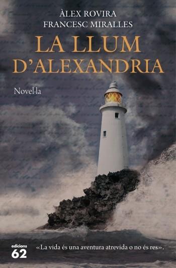 LA LLUM D'ALEXANDRIA (CATALÁN | ROVIRA, ÁLEX/MIRALLES, FRANCESC