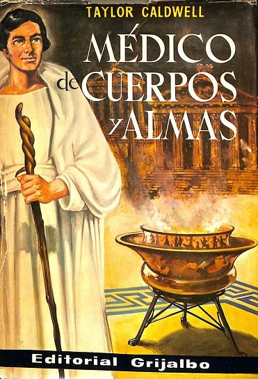 MÉDICO DE CUERPOS Y ALMAS | TAYLOR CALDWELL