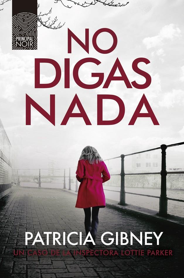 NO DIGAS NADA | GIBNEY, PATRICIA