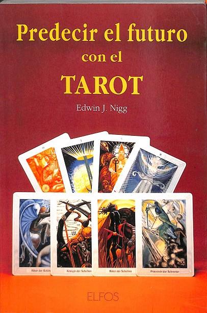 PREDECIR EL FUTURO CON EL TAROT | EDWIN J. NIGG