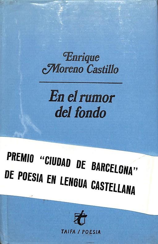 EN EL RUMOR DEL FONDO | ENRIQUE MORENO CASTILLO