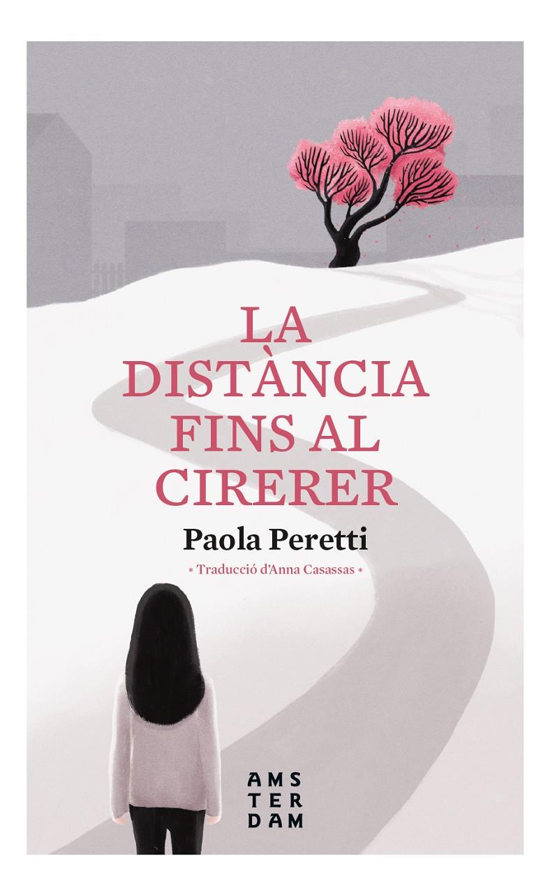 LA DISTÀNCIA FINS AL CIRERER (CATALÁN) | 9788416743957 | PERETTI, PAOLA