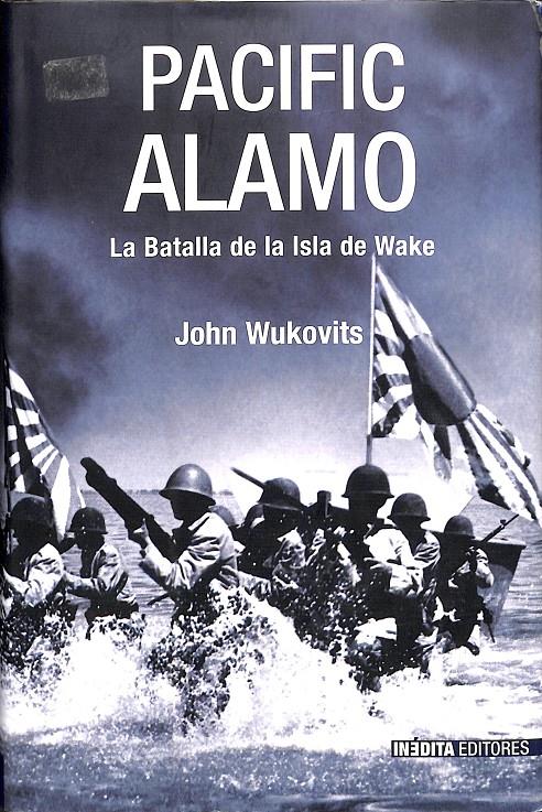 PACIFIC ALAMO | 9788493356439 | WUKOVITS, JOHN / MASSO SABOLO, GERARDO DI