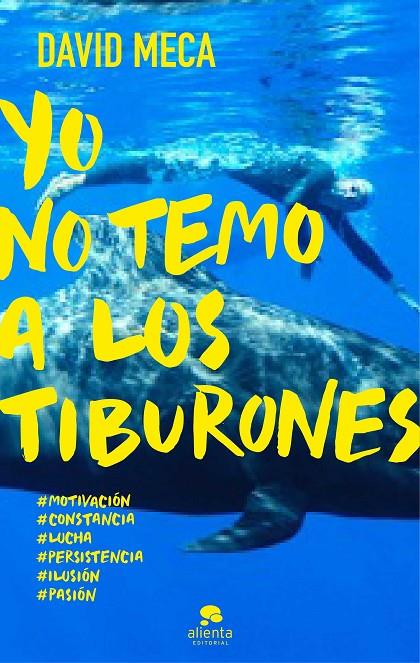 YO NO TEMO A LOS TIBURONES | MECA MEDINA, DAVID