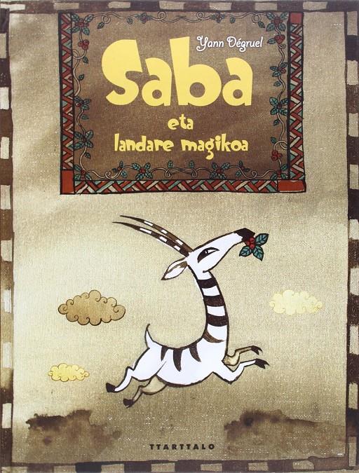 SABA ETA LANDARE MAGIKOA - (EUSKERA) | 9788498434194 | DEGRUEL, YANN