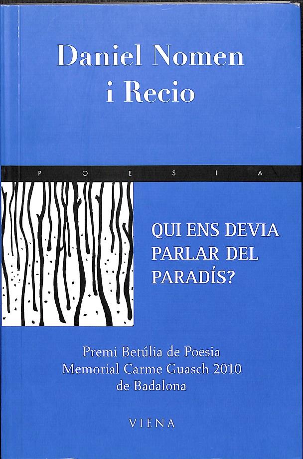 QUI ENS DEVIA PARLAR DEL PARADÍS (CATALÁN) | NOMEN RECIO, DANIEL