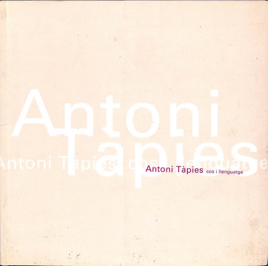 ANTONI TAPIES. COS I LLENGUATGE (CATALÁN) | ANTONI TAPIES 