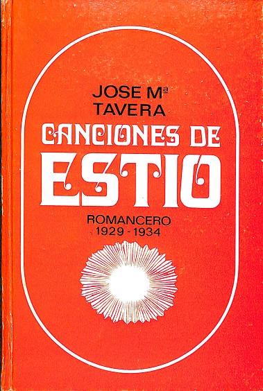 CANCIONES DE ESTIO - ROMANCERO 1929 - 1934 | JOSE Mª TAVERA