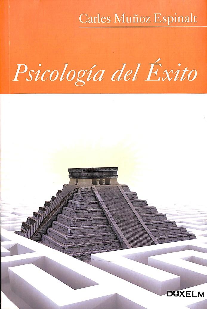 PSICOLOGÍA DEL ÉXITO | CARLES MUÑOZ ESPINALT