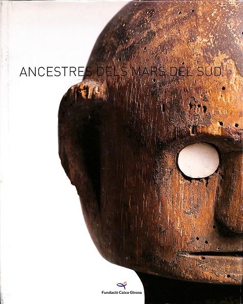 ANCESTRE DELS MARS EL SUD (CATALÁN) | FUNDACIÓ CAIXA GIRONA