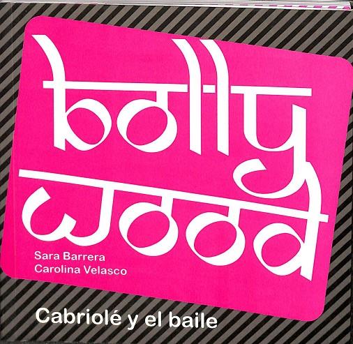 BOLLYWOOD | SARA BARRERA Y CAROLINA VELASCO