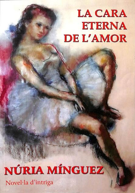 LA CARA ETERNA DE L´AMOR (CATALÁN) | 9788494181696 | NÚRIA MÍNGUEZ 