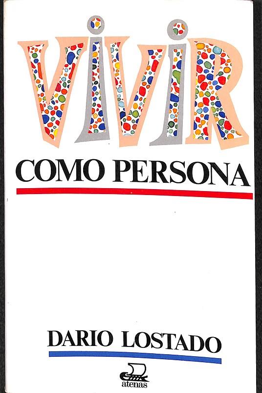VIVIR COMO PERSONA ¿SER ALGO OO SER ALGUIEN? | DARIO LOSTADO