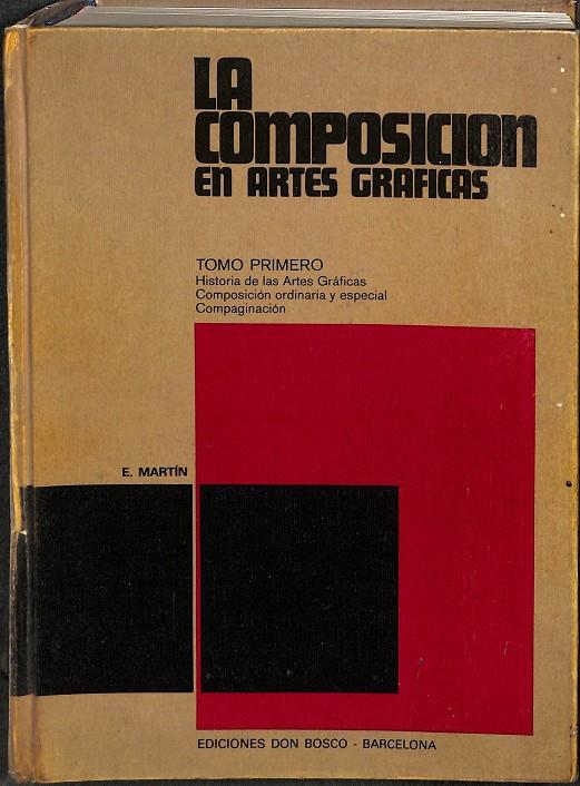 LA COMPOSICION. EN ARTES GRAFICAS. TOMO PRIMERO | V.V.A