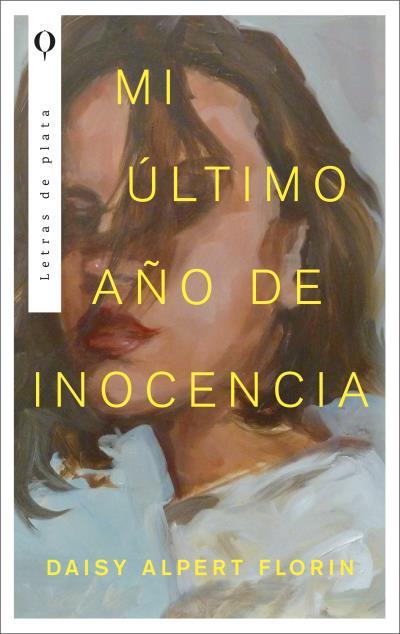 MI ÚLTIMO AÑO DE INOCENCIA | ALPERT, FLORIN DAISY
