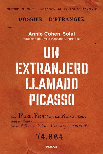 UN EXTRANJERO LLAMADO PICASSO | COHEN-SOLAL, ANNIE