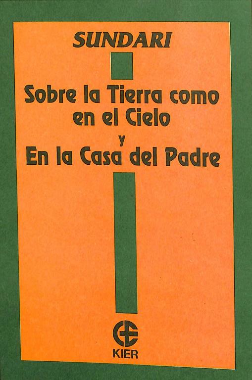 SEOBRE LA TIERRA COMO EN EL CIELO Y EN LA CASA DEL PADRE | V.V.A