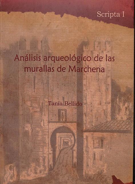 ANÁLISIS ARQUEOLÓGICO DE LAS MURALLAS DE MARCHENA - SCRIPTA I | TANIA BELLIDO