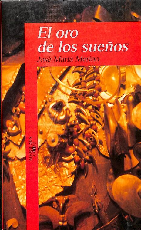 EL ORO DE LOS SUEÑOS | MERINO, JOSÉ MARÍA