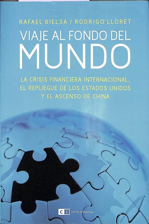 VIAJE AL FONDO DEL MUNDO | 9789876143479 | RAFAEL BIELSA RODRIGO LLORET 