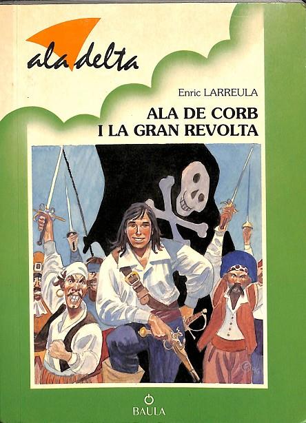 ALA DE CORB I LA GRAN REVOLTA (CATALÁN) | ENRIC LARREULA