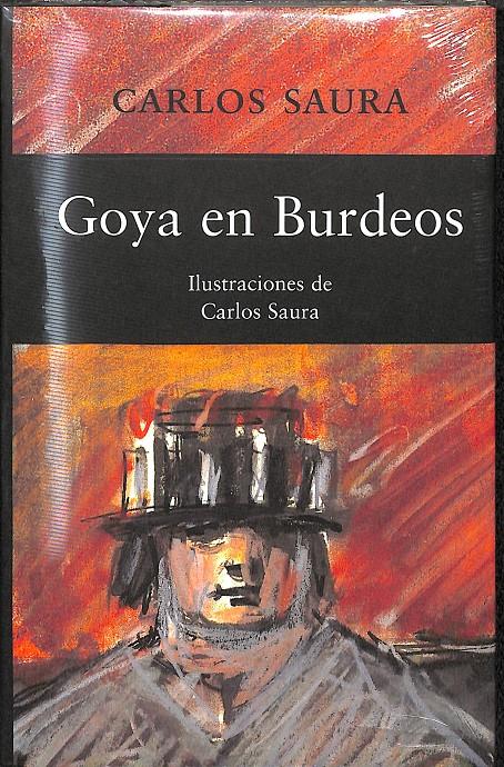 GOYA EN BURDEOS | 9788481093643 | "SAURA, CARLOS "