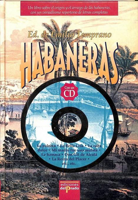 HABANERAS (NO TIENE CD) | 9788478388905 | EMILIO TEMPRANO