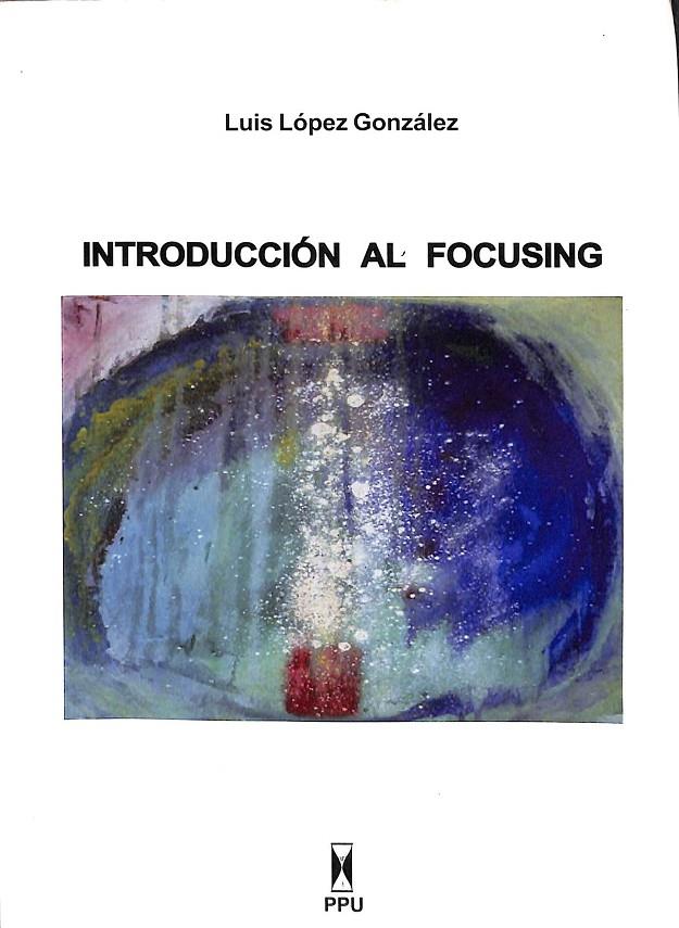 INTRODUCCIÓN AL FOCUSING | LUIS LOPEZ GONZALEZ