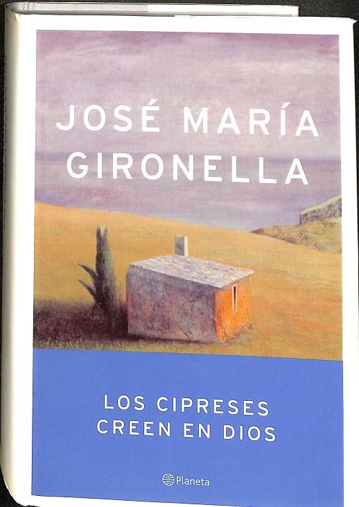 LOS CIPRESES CREEN EN DIOS (TRILOGÍA DE LA GUERRA CIVIL ESPAÑOLA 1) | JOSÉ MARÍA GIRONELLA 