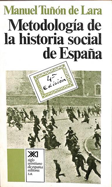 METODOLOGÍA DE LA HISTORIA SOCIAL DE ESPAÑA | MANUEL TUÑON DE LARA